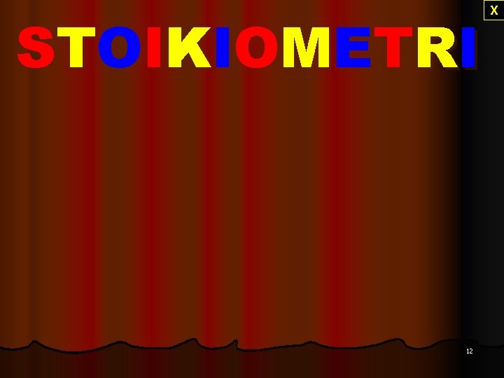 S T OI KI OM E T R I 12 X 