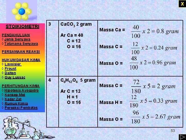 X STOIKIOMETRI 3 Ca. CO 3 2 gram Ar Ca = 40 C =