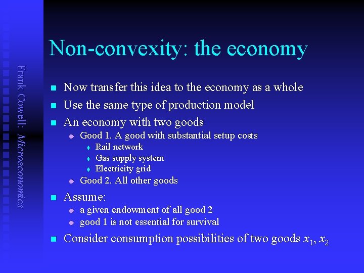Non-convexity: the economy Frank Cowell: Microeconomics n n n Now transfer this idea to