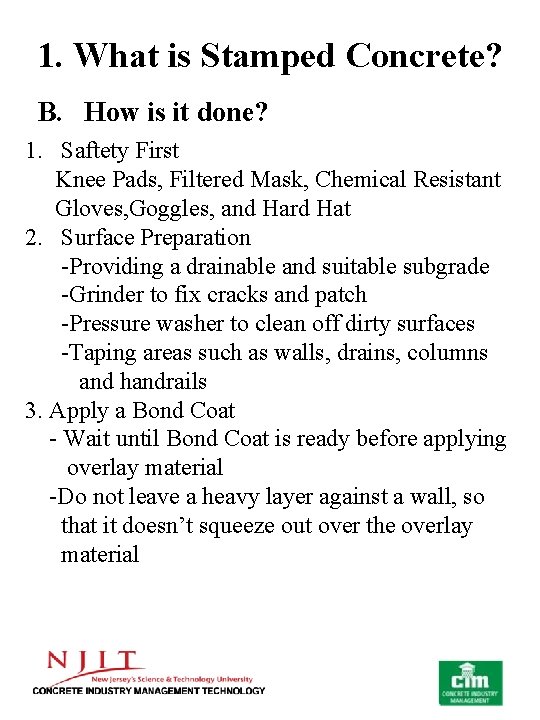 1. What is Stamped Concrete? B. How is it done? 1. Saftety First Knee
