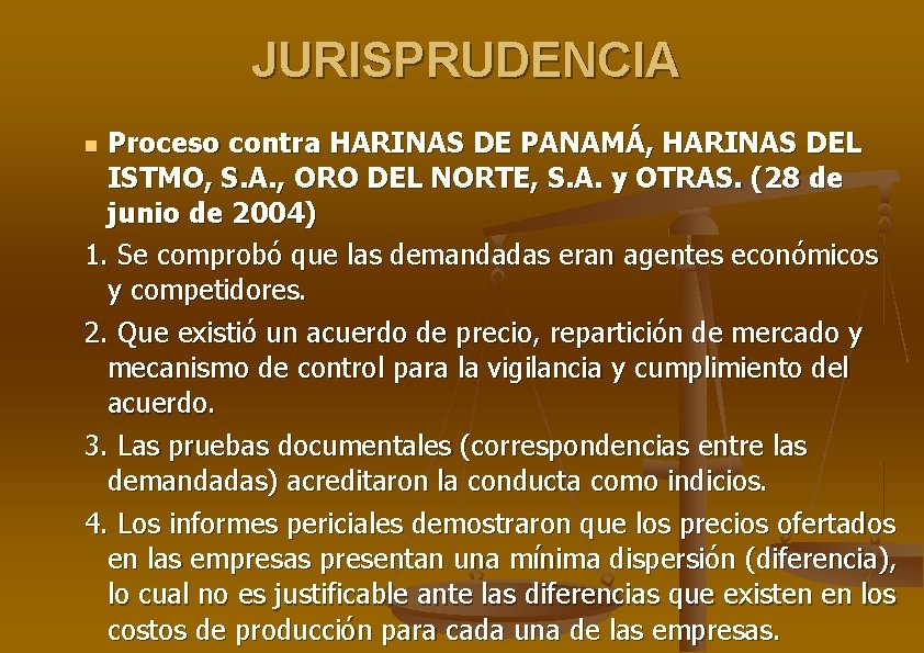JURISPRUDENCIA Proceso contra HARINAS DE PANAMÁ, HARINAS DEL ISTMO, S. A. , ORO DEL