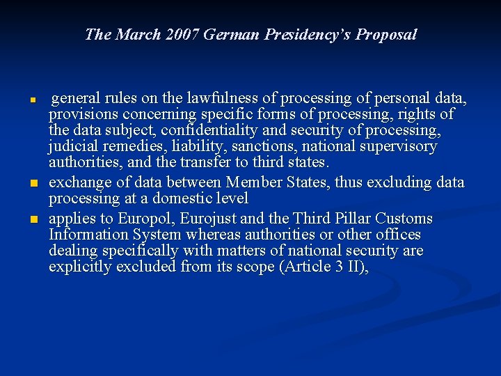 The March 2007 German Presidency’s Proposal n n n general rules on the lawfulness