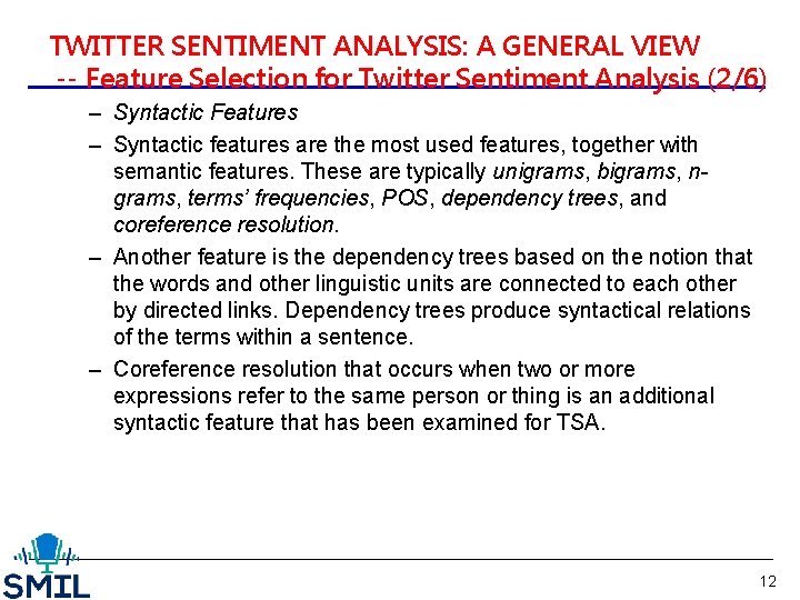 TWITTER SENTIMENT ANALYSIS: A GENERAL VIEW -- Feature Selection for Twitter Sentiment Analysis (2/6)