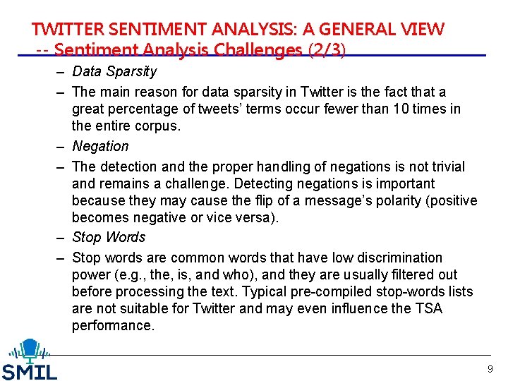 TWITTER SENTIMENT ANALYSIS: A GENERAL VIEW -- Sentiment Analysis Challenges (2/3) – Data Sparsity