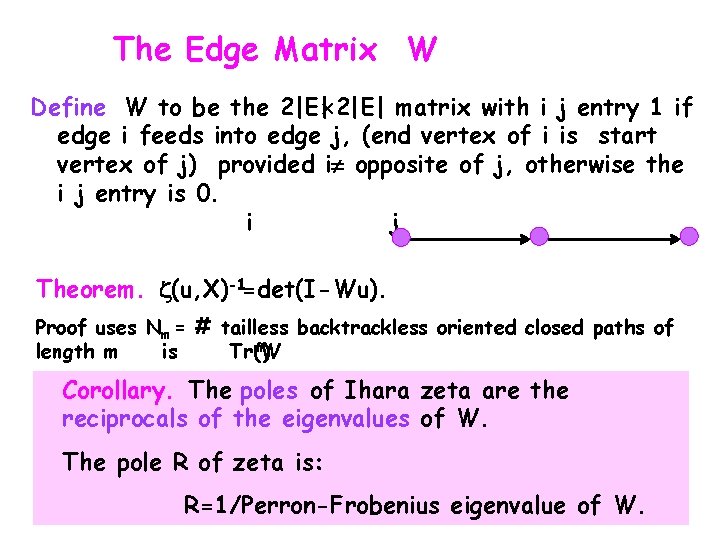 The Edge Matrix W Define W to be the 2|E| matrix with i j The Edge Matrix W Define W to be the 2|E| matrix with i j
