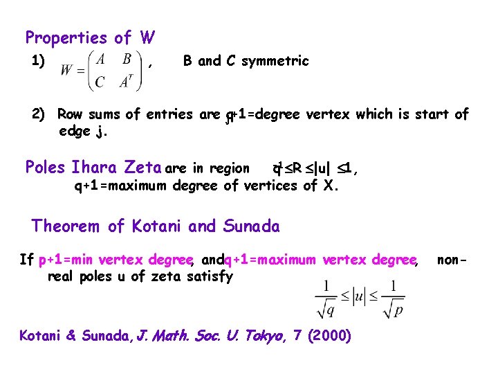 Properties of W 1) , B and C symmetric 2) Row sums of entries Properties of W 1) , B and C symmetric 2) Row sums of entries