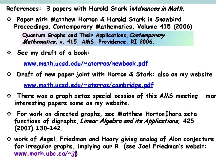 References: 3 papers with Harold Stark in. Advances in Math. v Paper with Matthew References: 3 papers with Harold Stark in. Advances in Math. v Paper with Matthew