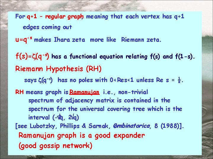 For q+1 – regular graph, meaning that each vertex has q+1 edges coming out For q+1 – regular graph, meaning that each vertex has q+1 edges coming out