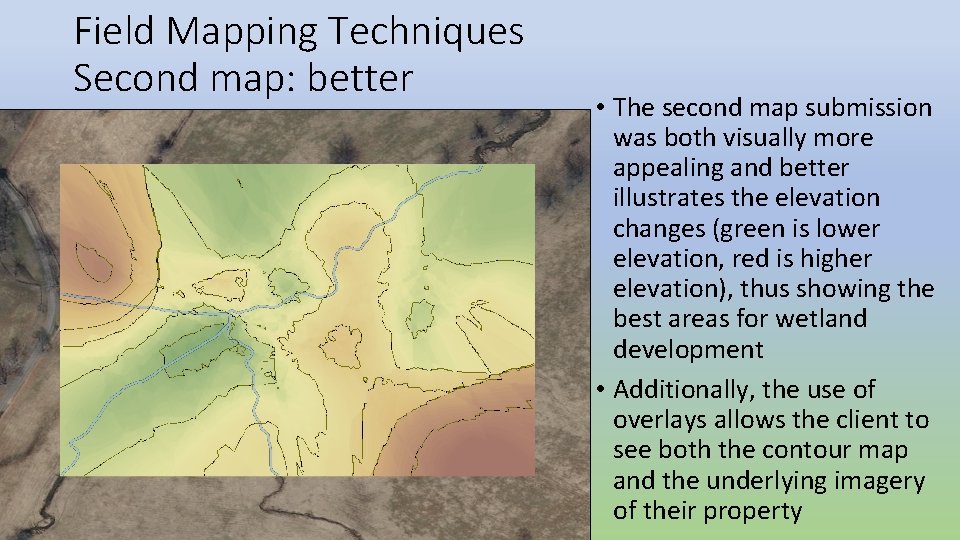 Field Mapping Techniques Second map: better • The second map submission was both visually Field Mapping Techniques Second map: better • The second map submission was both visually