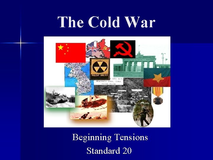 The Cold War Beginning Tensions Standard 20 