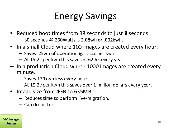 Energy Savings • Reduced boot times from 38 seconds to just 8 seconds. –