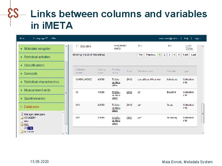 Links between columns and variables in i. META 15. 09. 2020 Maia Ennok, Metadata Links between columns and variables in i. META 15. 09. 2020 Maia Ennok, Metadata