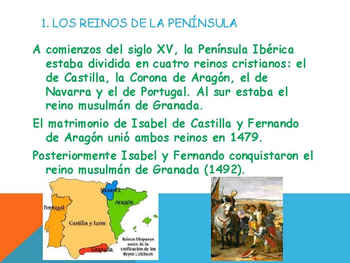 1. LOS REINOS DE LA PENÍNSULA A comienzos del siglo XV, la Península Ibérica 1. LOS REINOS DE LA PENÍNSULA A comienzos del siglo XV, la Península Ibérica