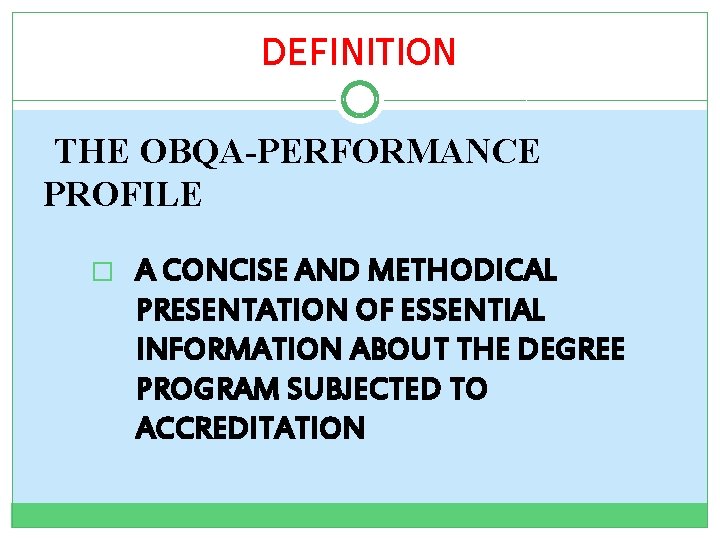 DEFINITION THE OBQA-PERFORMANCE PROFILE � A CONCISE AND METHODICAL PRESENTATION OF ESSENTIAL INFORMATION ABOUT
