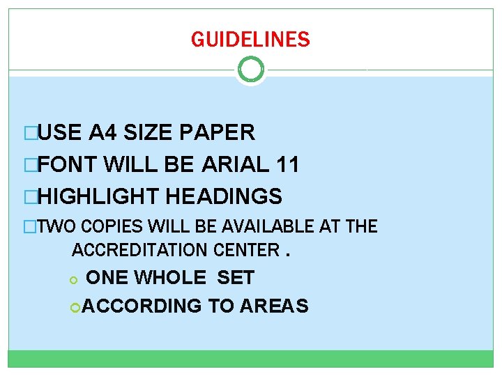 GUIDELINES �USE A 4 SIZE PAPER �FONT WILL BE ARIAL 11 �HIGHLIGHT HEADINGS �TWO