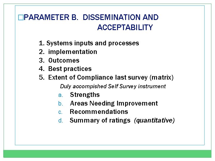 �PARAMETER B. DISSEMINATION AND ACCEPTABILITY 1. Systems inputs and processes 2. implementation 3. Outcomes