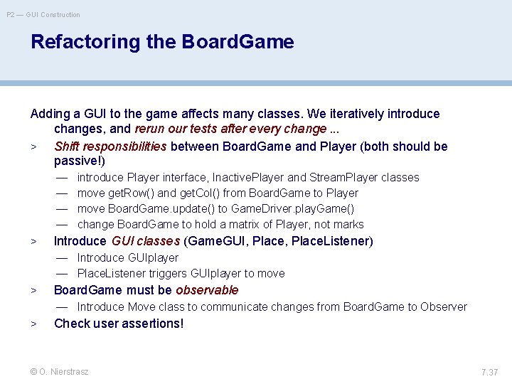 P 2 — GUI Construction Refactoring the Board. Game Adding a GUI to the