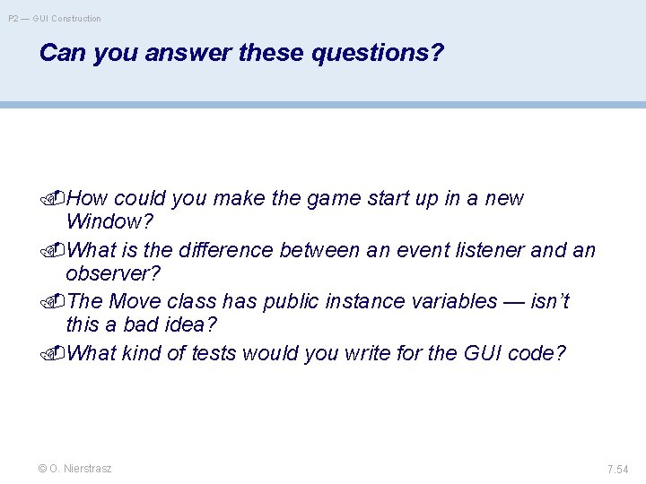 P 2 — GUI Construction Can you answer these questions? How could you make