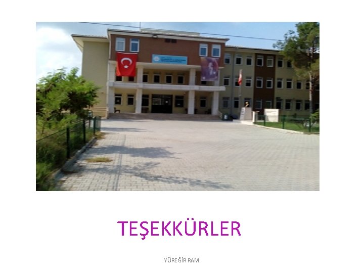 TEŞEKKÜRLER YÜREĞİR RAM 