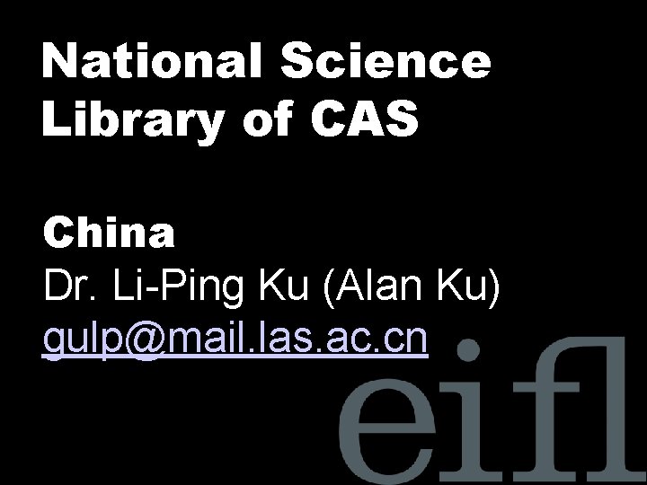 National Science Library of CAS China Dr LiPing