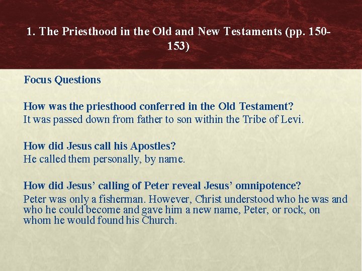 1. The Priesthood in the Old and New Testaments (pp. 150153) Focus Questions How