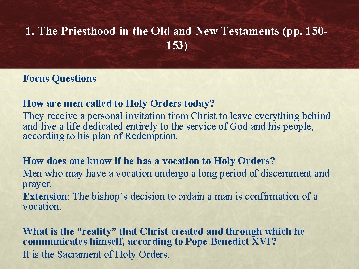 1. The Priesthood in the Old and New Testaments (pp. 150153) Focus Questions How