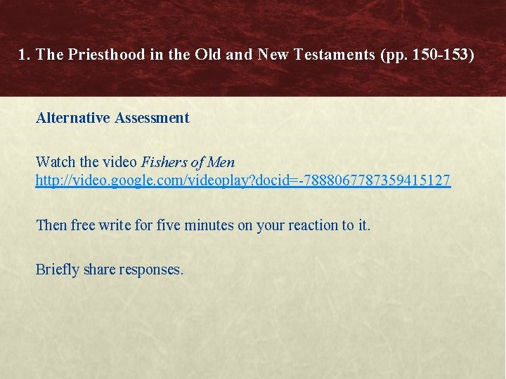 1. The Priesthood in the Old and New Testaments (pp. 150 -153) Alternative Assessment