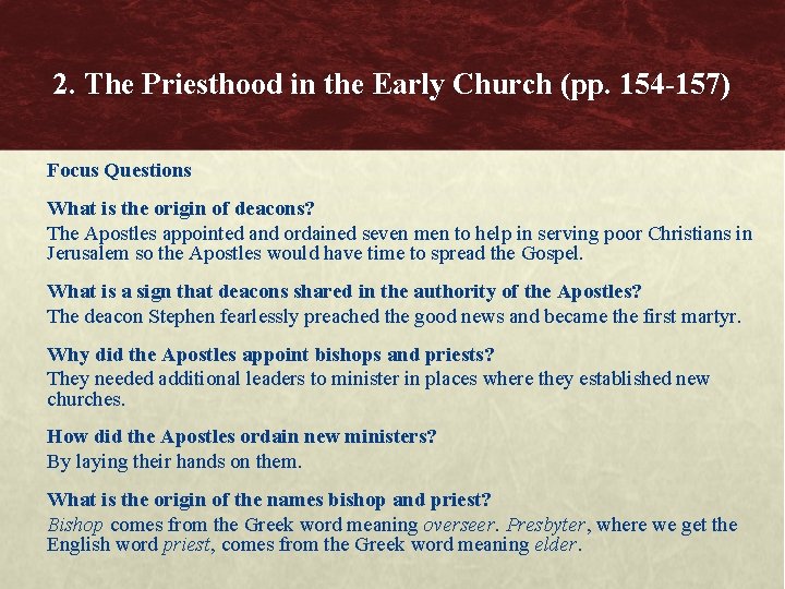 2. The Priesthood in the Early Church (pp. 154 -157) Focus Questions What is