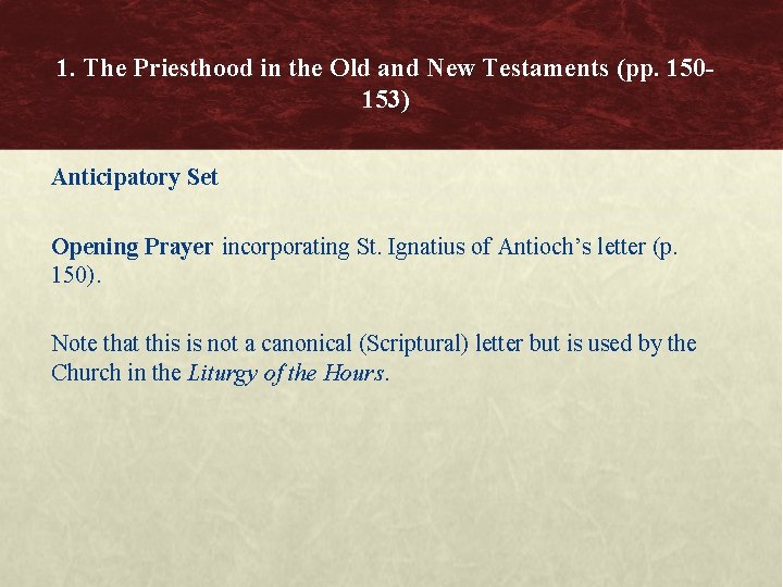 1. The Priesthood in the Old and New Testaments (pp. 150153) Anticipatory Set Opening