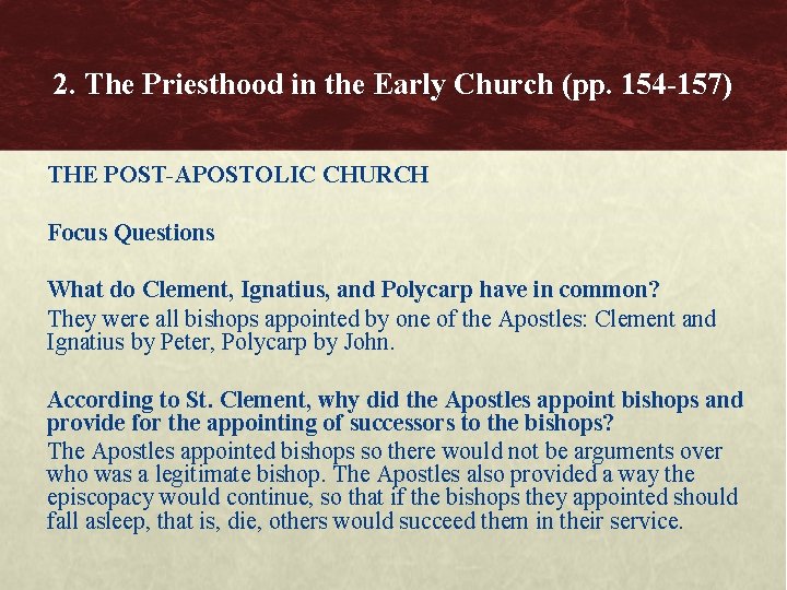 2. The Priesthood in the Early Church (pp. 154 -157) THE POST-APOSTOLIC CHURCH Focus