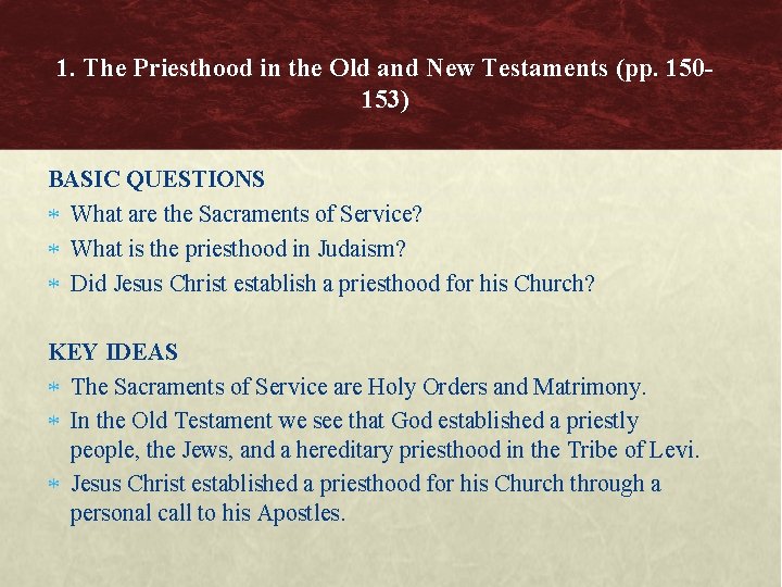 1. The Priesthood in the Old and New Testaments (pp. 150153) BASIC QUESTIONS What