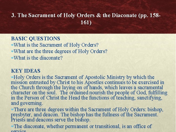 3. The Sacrament of Holy Orders & the Diaconate (pp. 158161) BASIC QUESTIONS What