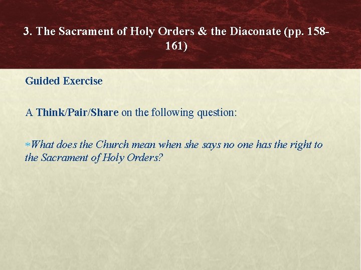 3. The Sacrament of Holy Orders & the Diaconate (pp. 158161) Guided Exercise A