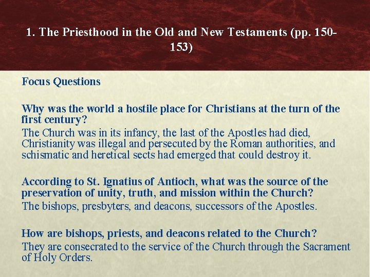 1. The Priesthood in the Old and New Testaments (pp. 150153) Focus Questions Why