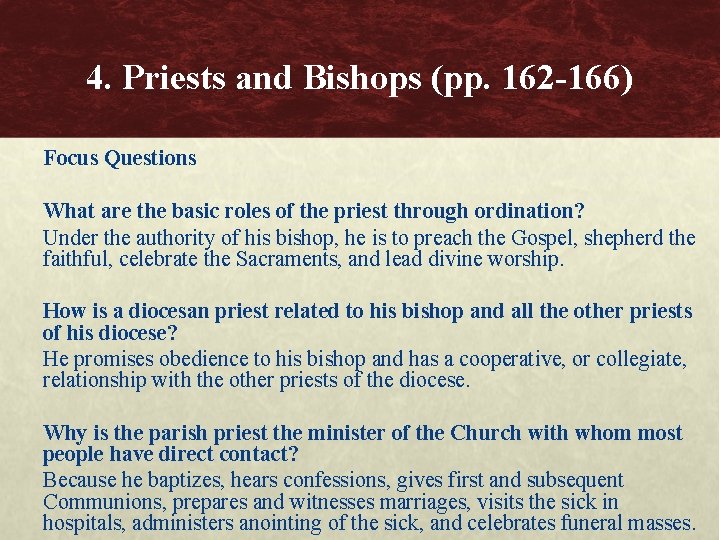 4. Priests and Bishops (pp. 162 -166) Focus Questions What are the basic roles