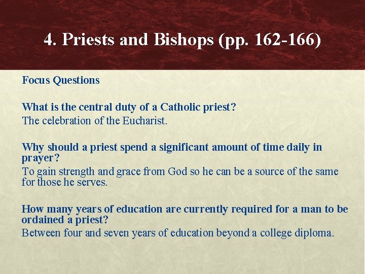 4. Priests and Bishops (pp. 162 -166) Focus Questions What is the central duty