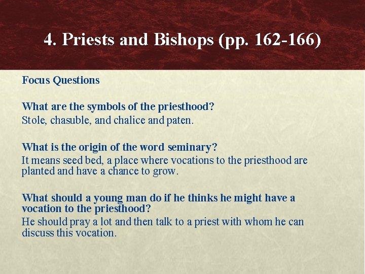 4. Priests and Bishops (pp. 162 -166) Focus Questions What are the symbols of