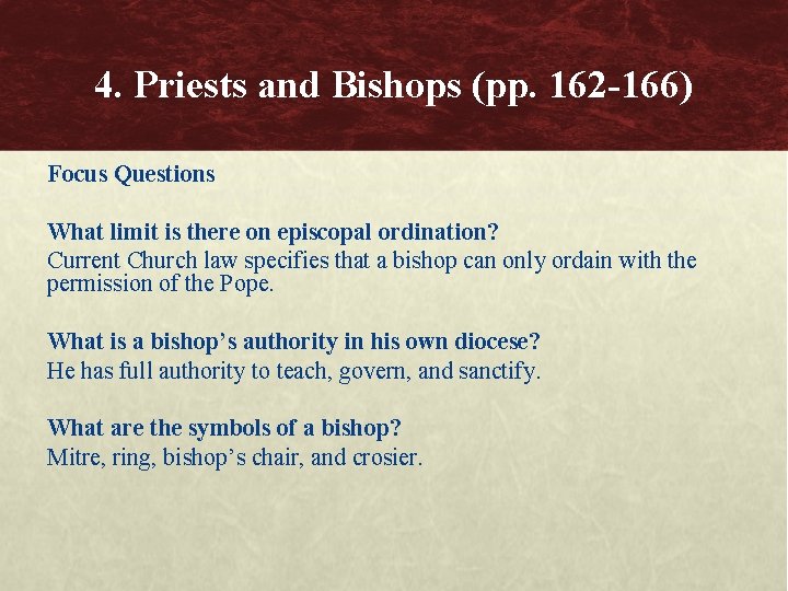 4. Priests and Bishops (pp. 162 -166) Focus Questions What limit is there on
