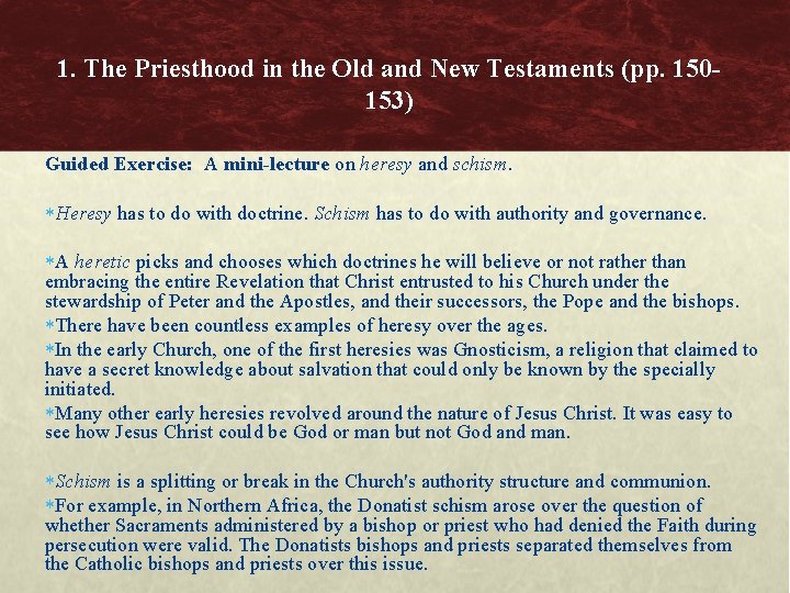 1. The Priesthood in the Old and New Testaments (pp. 150153) Guided Exercise: A