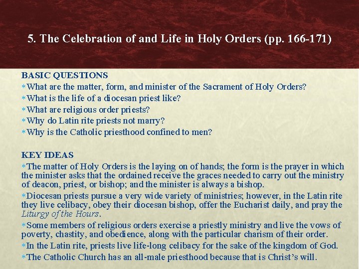 5. The Celebration of and Life in Holy Orders (pp. 166 -171) BASIC QUESTIONS