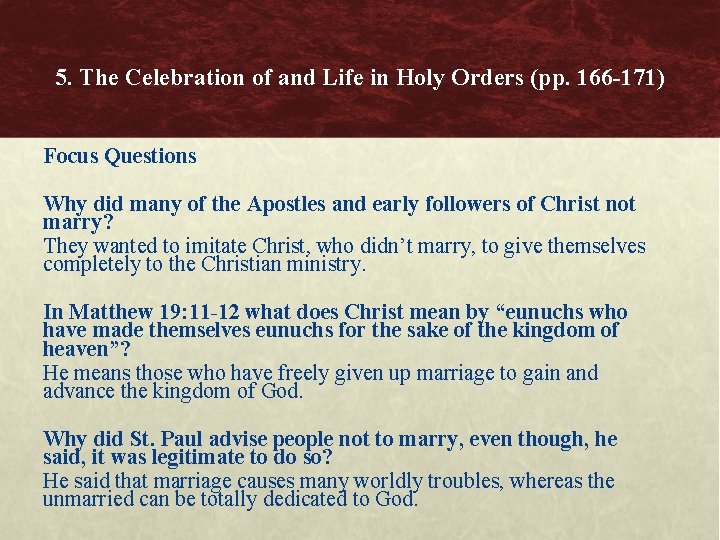 5. The Celebration of and Life in Holy Orders (pp. 166 -171) Focus Questions