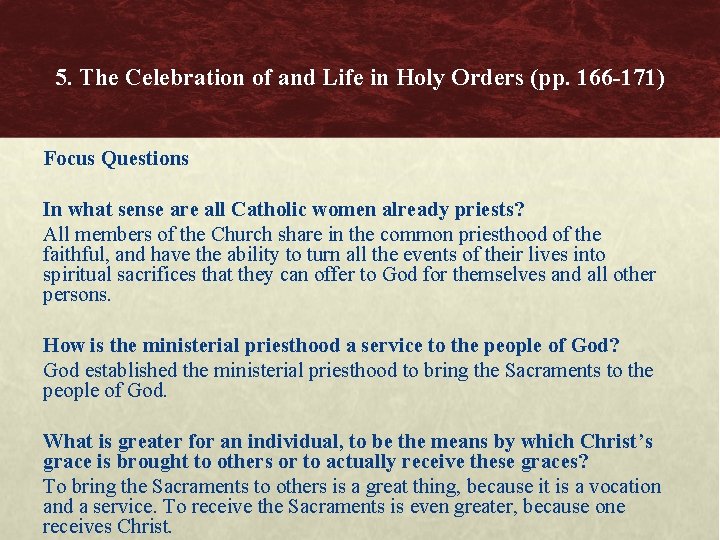 5. The Celebration of and Life in Holy Orders (pp. 166 -171) Focus Questions