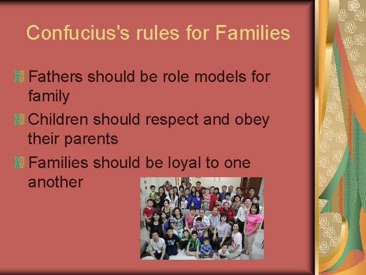 Confucius's rules for Families Fathers should be role models for family Children should respect