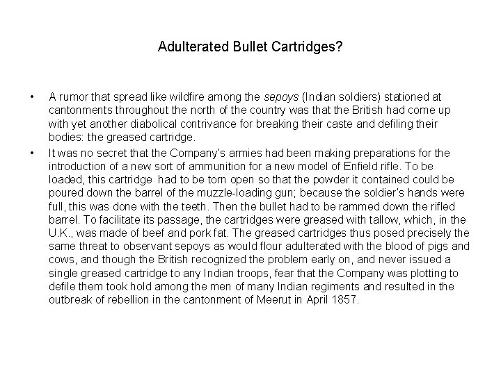 Adulterated Bullet Cartridges? • • A rumor that spread like wildfire among the sepoys