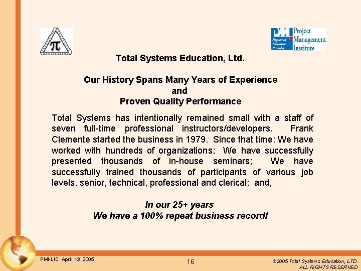 Total Systems Education, Ltd. Our History Spans Many Years of Experience and Proven Quality