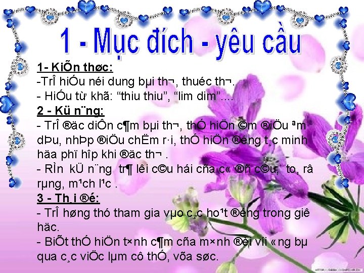 1 KiÕn thøc: TrÎ hiÓu néi dung bµi th¬, thuéc th¬. HiÓu từ khã: