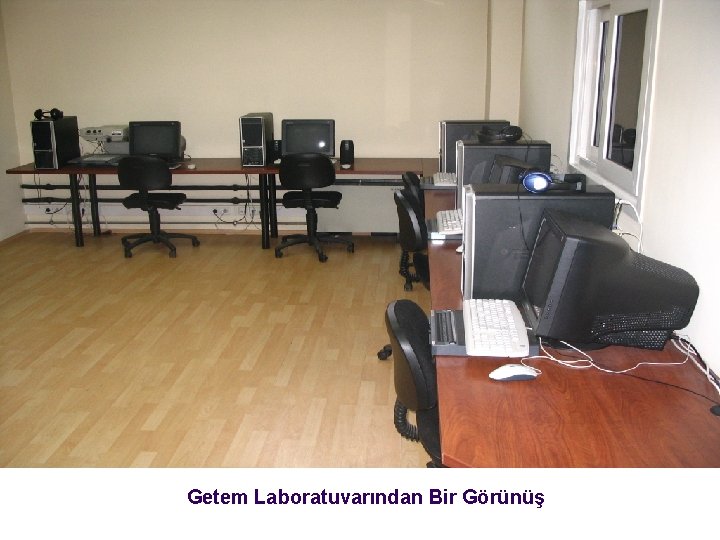Getem Laboratuvarından Bir Görünüş 