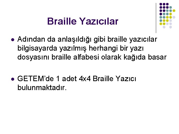 Braille Yazıcılar l Adından da anlaşıldığı gibi braille yazıcılar bilgisayarda yazılmış herhangi bir yazı