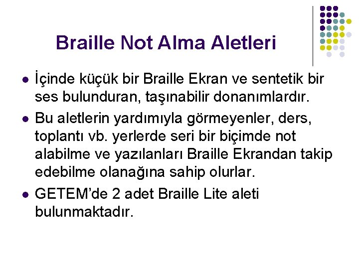 Braille Not Alma Aletleri l l l İçinde küçük bir Braille Ekran ve sentetik