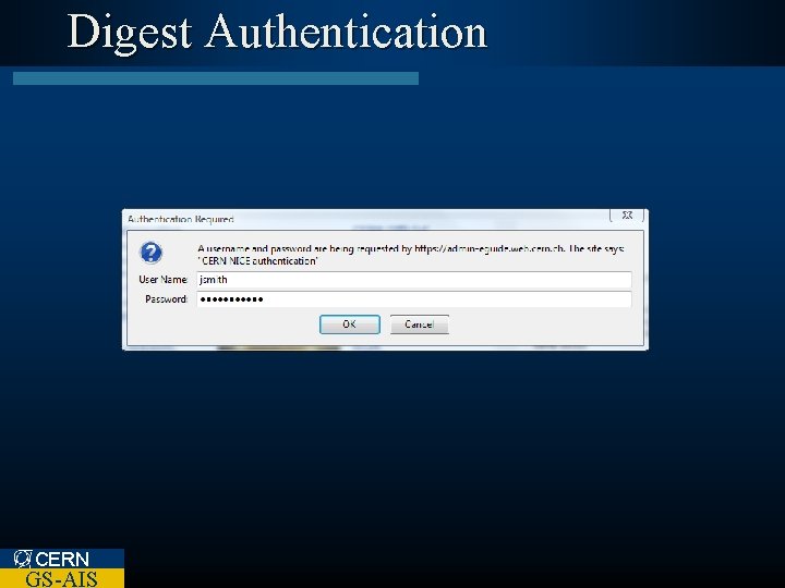 Digest Authentication CERN GS-AIS 